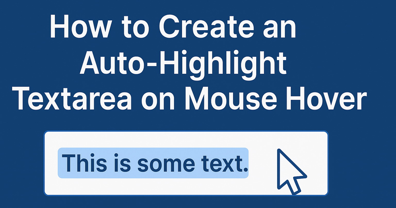 How to Create an Auto-Highlight Textarea on Mouse Hover