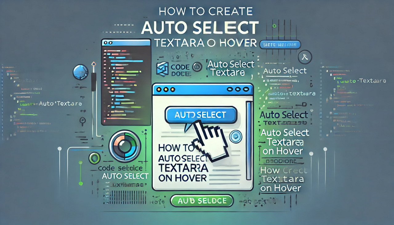 How to Create Auto Select Textarea on Hover